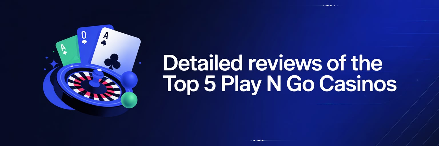 Detailed Reviews of the Top 5 Play N Go Casinos
